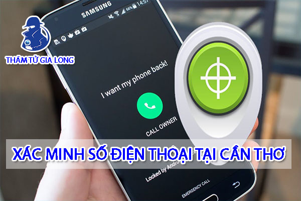 DỊCH VỤ ĐỊNH VỊ SỐ ĐIỆN THOẠI TẠI CẦN THƠ